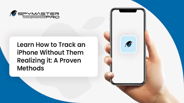 Find out How to Track an iPhone without Them Knowing: A Proven Way